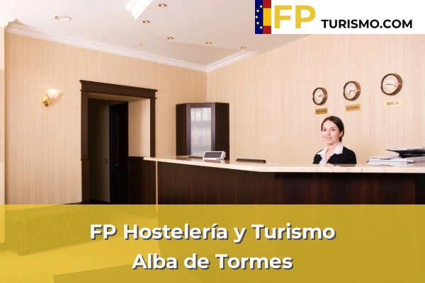 FP Hostelería y Turismo en Salamanca 2 FP Hostelería y Turismo en Alba de Tormes