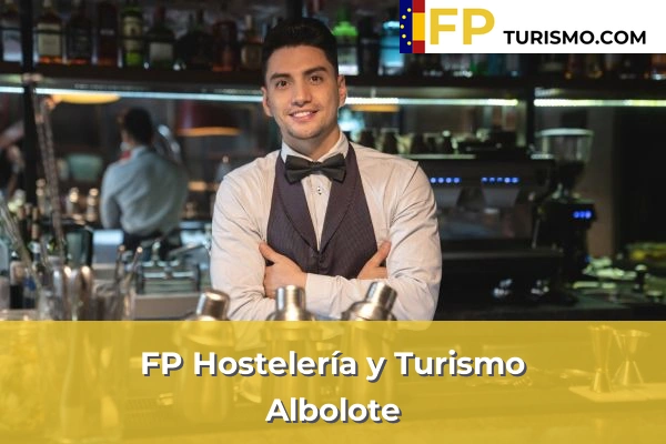 FP Hostelería y Turismo en Granada 2 FP Hostelería y Turismo en Albolote