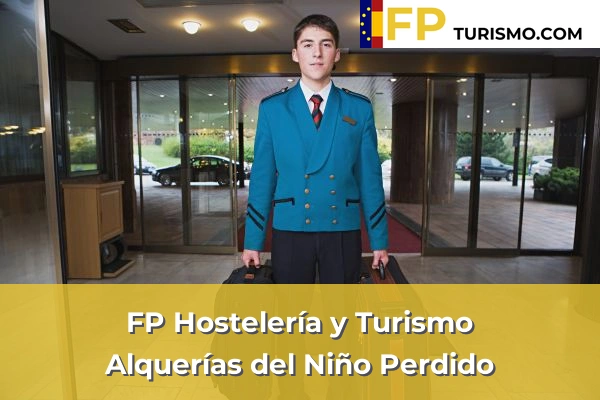 FP Hostelería y Turismo en Castellón 6 FP Hostelería y Turismo en Alquerías del Niño Perdido