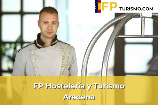 FP Hostelería y Turismo en Huelva 4 FP Hostelería y Turismo en Aracena