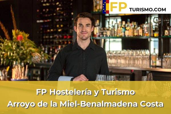 FP Hostelería y Turismo en Málaga 11 FP Hostelería y Turismo en Arroyo de la Miel-Benalmadena Costa