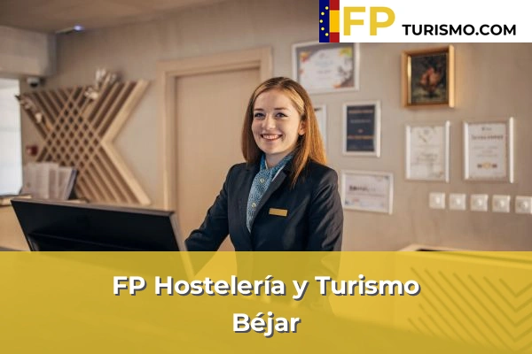 FP Hostelería y Turismo en Salamanca 5 FP Hostelería y Turismo en Béjar