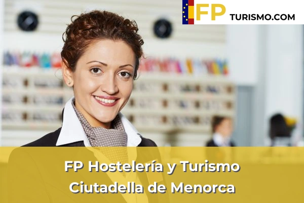 FP Hostelería y Turismo en Baleares 12 FP Hostelería y Turismo en Ciutadella de Menorca
