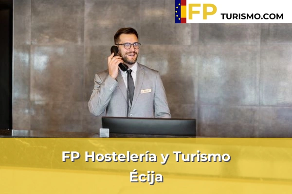 FP Hostelería y Turismo en Sevilla 20 FP Hostelería y Turismo en Écija
