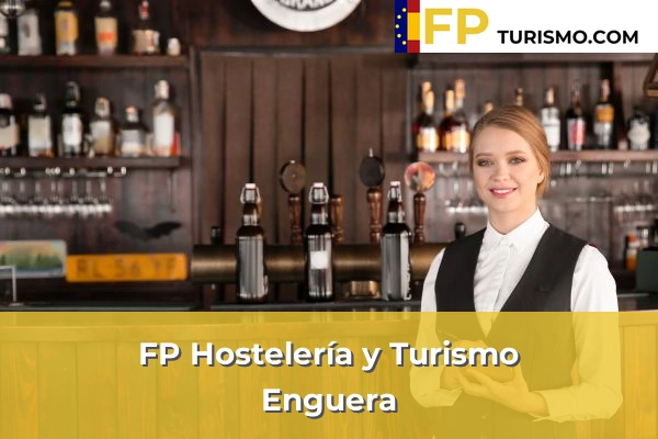 FP Hostelería y Turismo en Valencia 82 FP Hostelería y Turismo en Enguera