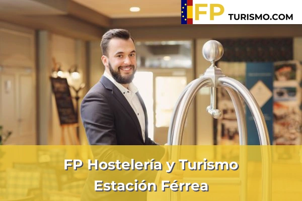 FP Hostelería y Turismo en Estación Férrea