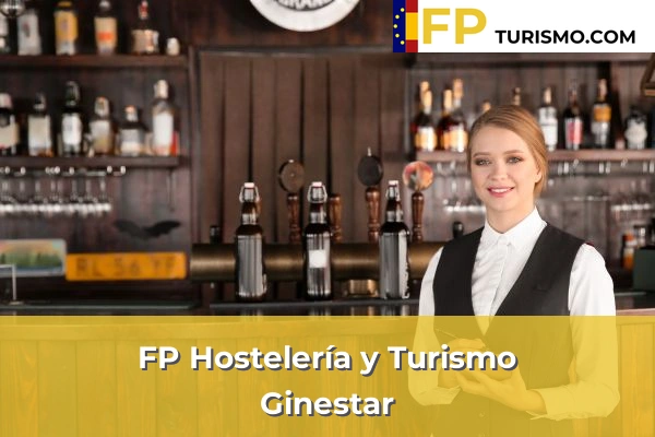 FP Hostelería y Turismo en Tarragona 13 FP Hostelería y Turismo en Ginestar