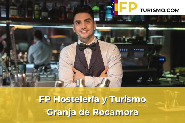 FP Hostelería y Turismo en Alicante 42 FP Hostelería y Turismo en Granja de Rocamora
