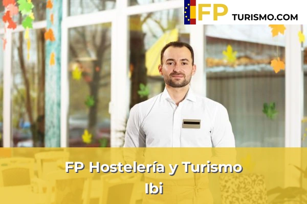 FP Hostelería y Turismo en Alicante 44 FP Hostelería y Turismo en Ibi