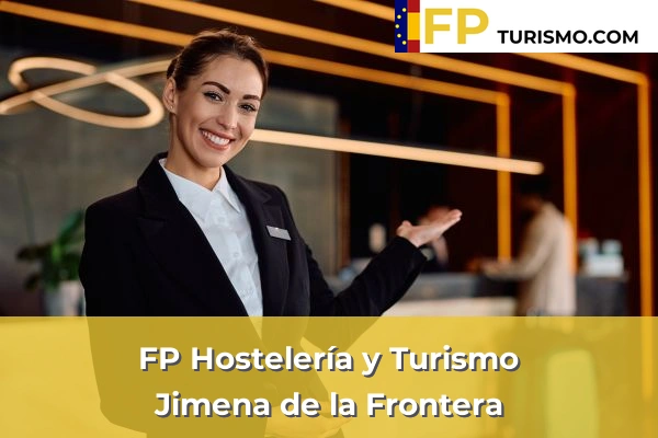 FP Hostelería y Turismo en Villamartín 23 FP Hostelería y Turismo en Jimena de la Frontera