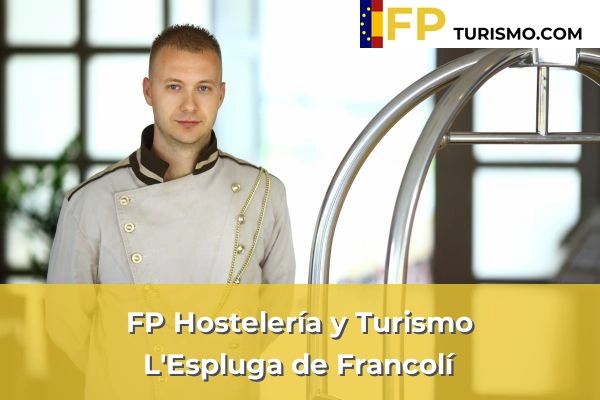 FP Hostelería y Turismo en Tarragona 15 FP Hostelería y Turismo en L'Espluga de Francolí