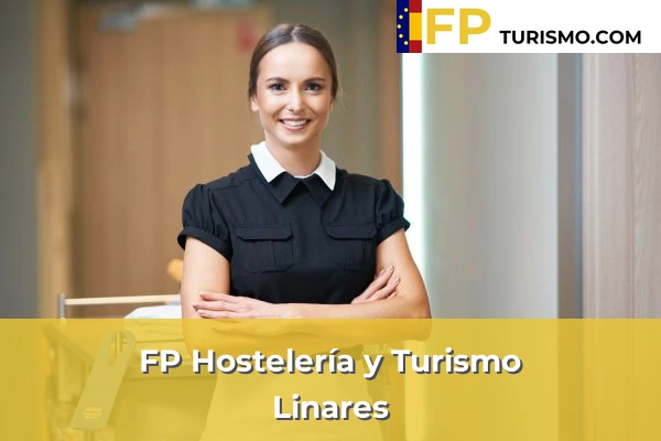 FP Hostelería y Turismo en Jaén 13 FP Hostelería y Turismo en Linares