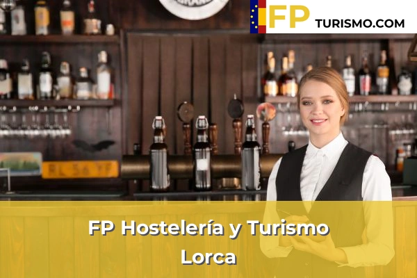 FP Hostelería y Turismo en Murcia 45 FP Hostelería y Turismo en Lorca
