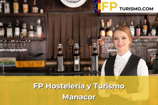 FP Hostelería y Turismo en Baleares 24 FP Hostelería y Turismo en Manacor