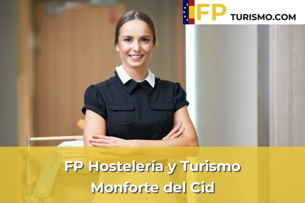 FP Hostelería y Turismo en Alicante 52 FP Hostelería y Turismo en Monforte del Cid
