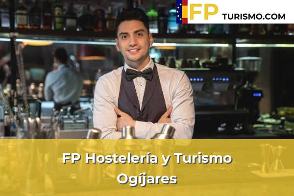 FP Hostelería y Turismo en Granada 37 FP Hostelería y Turismo en Ogíjares