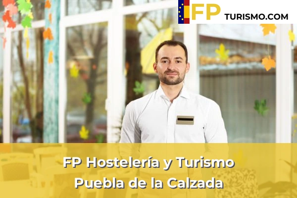 FP Hostelería y Turismo en Badajoz 19 FP Hostelería y Turismo en Puebla de la Calzada