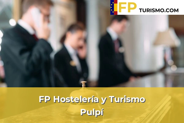FP Hostelería y Turismo en Almería 34 FP Hostelería y Turismo en Pulpí