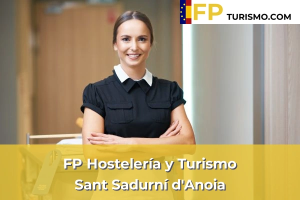 FP Hostelería y Turismo en Sant Sadurní d'Anoia
