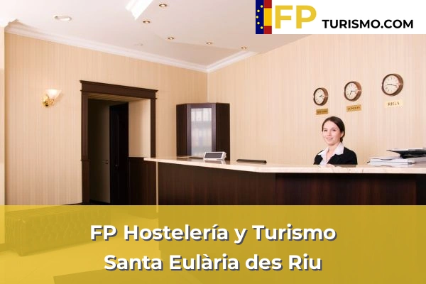 FP Hostelería y Turismo en Baleares 52 FP Hostelería y Turismo en Santa Eulària des Riu