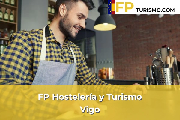 FP Hostelería y Turismo en Pontevedra 68 FP Hostelería y Turismo en Vigo