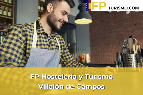 FP Hostelería y Turismo en Valladolid 14 FP Hostelería y Turismo en Villalón de Campos
