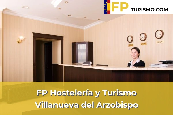 FP Hostelería y Turismo en Jaén 26 FP Hostelería y Turismo en Villanueva del Arzobispo